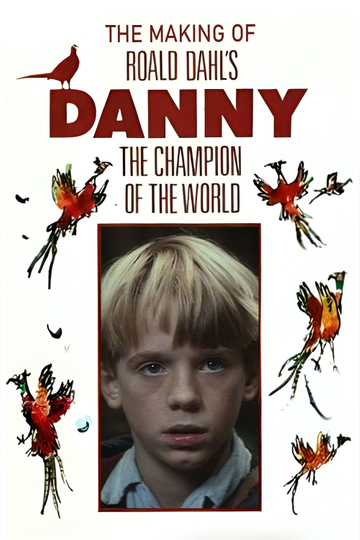 Danny and the Dirty Dog: The Making of 'Roald Dahl's Danny the Champion of the World'