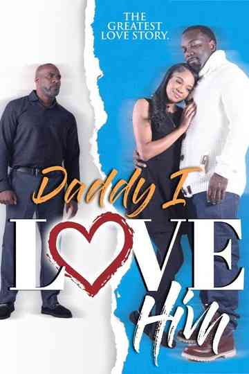 Daddy I Love Him Poster