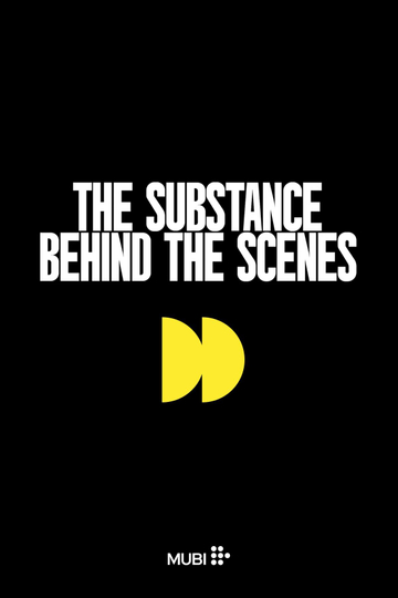 The Substance: Behind the Scenes