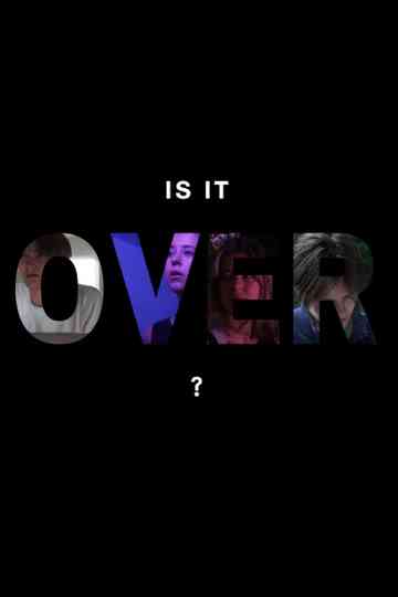 Is It Over?