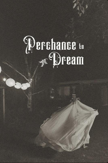 Perchance to Dream