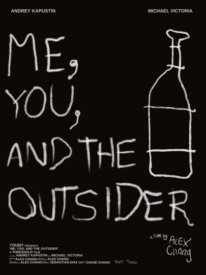 ME, YOU, AND THE OUTSIDER