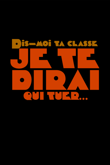 Dis-moi ta classe je te dirai qui tuer