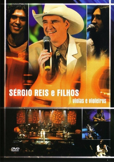 Sérgio Reis e Filhos - Violas e Violeiros