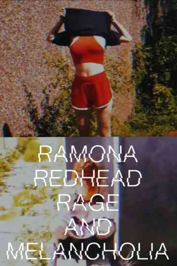 Ramona redhead rage, and melancholia