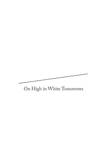 On High in White Tomorrows