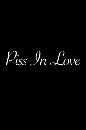 Piss in Love