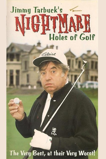 Jimmy Tarbuck's 18 Nightmare Holes Of Golf