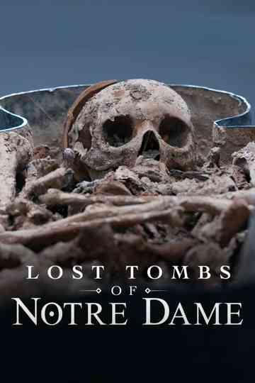 Lost Tombs of Notre Dame Poster