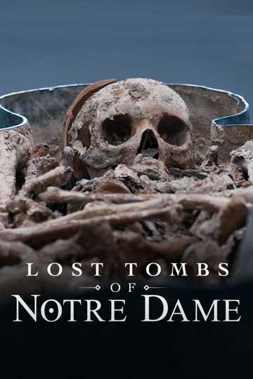 Lost Tombs of Notre Dame Poster