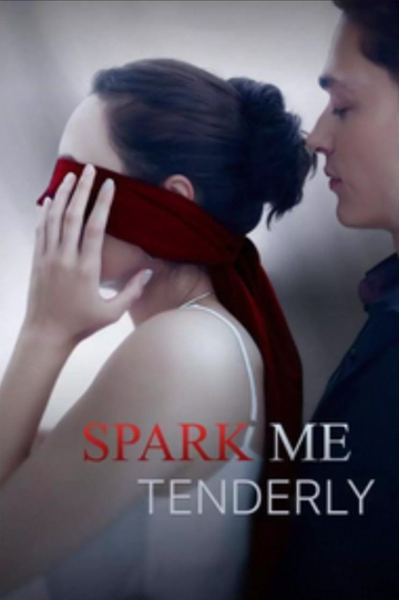 Spark me tenderly