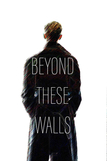 Beyond These Walls