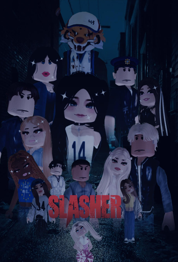 Slasher :breakhigh