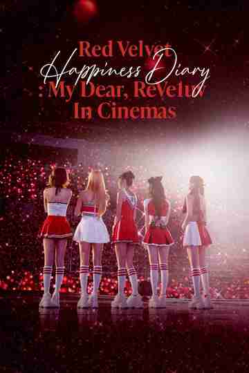 Red Velvet Happiness Diary : My Dear, ReVe1uv in Cinemas Poster