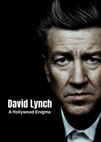 David Lynch, A Hollywood Enigma