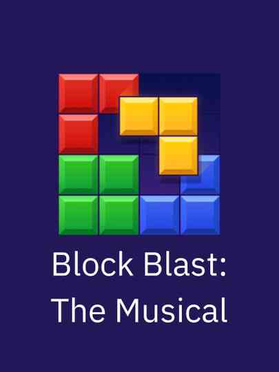 Block Blast: The Musical