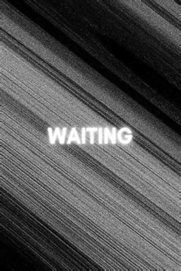 Waiting