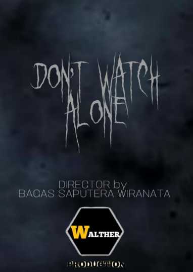 Don't Watch Alone