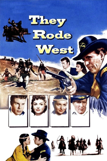 They Rode West Poster