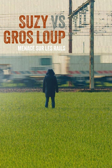 Suzy vs Gros Loup - Menace sur les rails