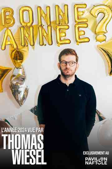 Bonne Année? - 2024 vue par Thomas Wiesel Poster