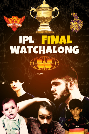 Wushang Watchalongs (IPL FINAL)