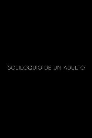 Soliloquio de un Adulto