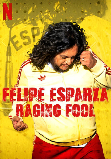 Felipe Esparza: Raging Fool Poster