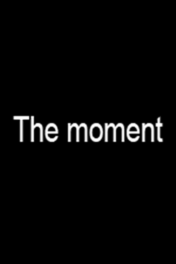 The Moment