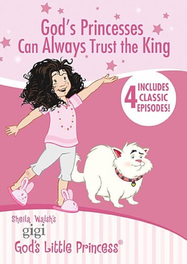 Gigi, God's Little Princess: God's Princesses Can Always Trust the King