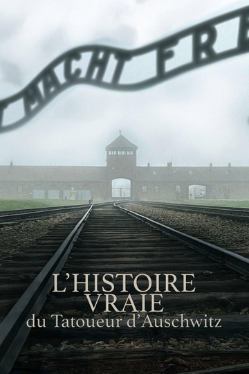 L'Histoire Vraie Du Tatoueur D'Auschwitz