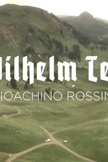 Gioachino Rossini: Wilhelm Tell - Oper Lausanne Poster