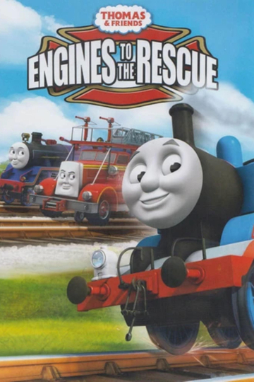 Thomas & Friends: Engines to the Rescue Poster