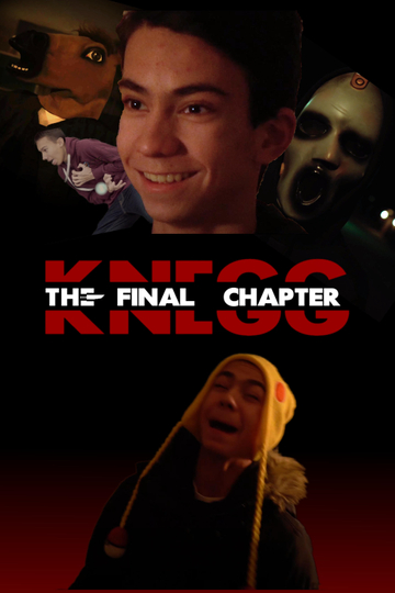 KNEGG: THE FINAL CHAPTER