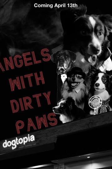 Angels With Dirty Paws