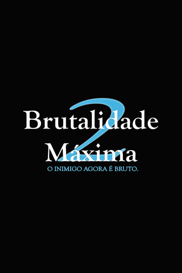 Brutal is the Maxim II: The Brutality Within. Poster