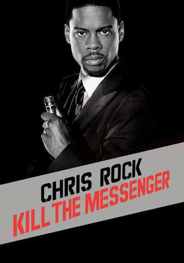 Chris Rock Kill the Messenger