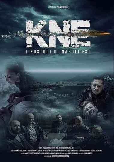 KNE - I Kustodi di Napoli Est Poster