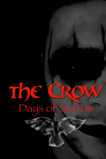 The Crow: Days of Sorrow Poster