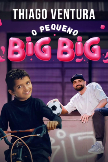 Thiago Ventura - O Pequeno Big Big