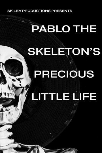 Pablo the Skeleton's Precious Little Life Poster