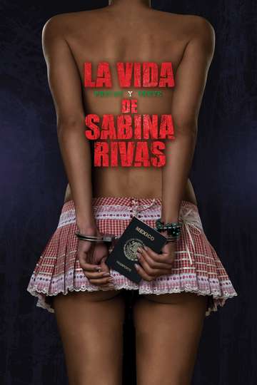 The Precocious and Brief Life of Sabina Rivas Poster
