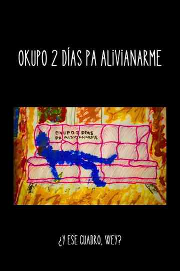 Okupo 2 días pa alivianarme Poster