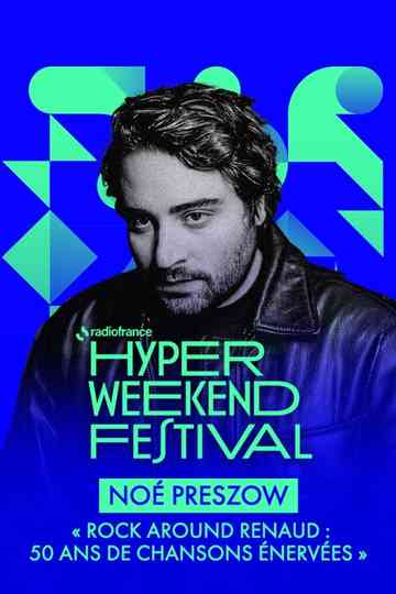 Noé Preszow présente "Rock around Renaud : 50 ans de chansons énervées" - Hyper Weekend Festival 2025 Poster