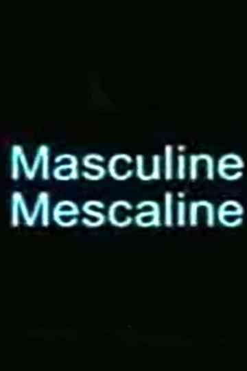 Masculine Mescaline Poster