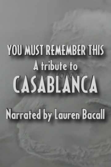 You Must Remember This A Tribute to Casablanca Poster
