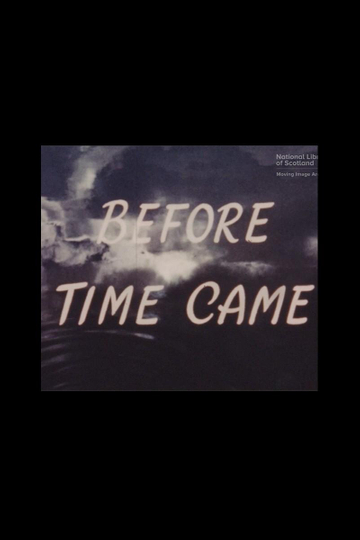 Before Time Came