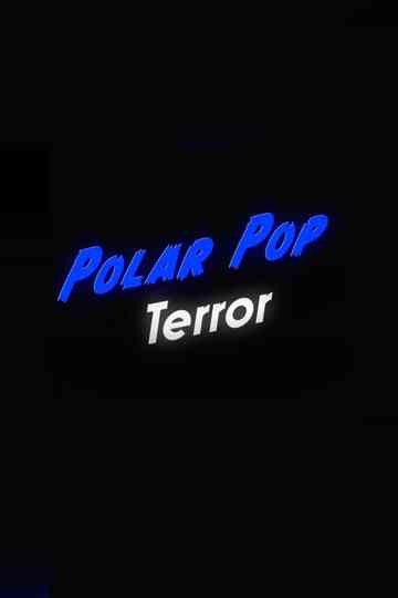 Polar Pop Terror