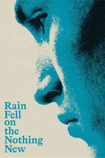 Rain Fell On the Nothing New Poster