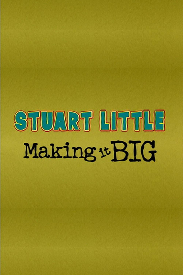 Stuart Little: Making It Big